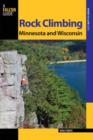 Rock Climbing Minnesota and Wisconsin - Book