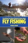 Everything You Always Wanted to Know about Fly Fishing - Book