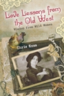 Love Lessons from the Old West : Wisdom From Wild Women - Book