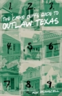 Crime Buff's Guide to Outlaw Texas - eBook
