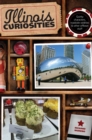 Illinois Curiosities : Quirky Characters, Roadside Oddities & Other Offbeat Stuff - eBook