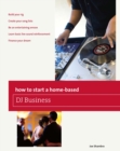 How to Start a Home-based DJ Business - eBook