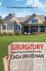 Suburgatory : Life Trapped Among The Manicured Moms, Barely There Dads, And Nightmare Neighbors - eBook