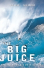 Big Juice : Epic Tales of Big Wave Surfing - eBook