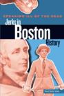 Speaking Ill of the Dead: Jerks in Boston History - Book