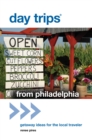 Day Trips® from Philadelphia : Getaway Ideas For The Local Traveler - Book