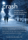 Crash : A Mother, A Son, And The Journey From Grief To Gratitude - Book