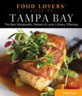 Food Lovers' Guide to® Tampa Bay : The Best Restaurants, Markets & Local Culinary Offerings - Book
