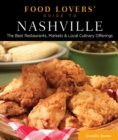 Food Lovers' Guide to (R) Nashville : The Best Restaurants, Markets & Local Culinary Offerings - Book