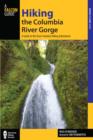 Hiking the Columbia River Gorge : A Guide to the Area's Greatest Hiking Adventures - Book