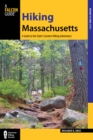 Hiking Massachusetts : A Guide To The State's Greatest Hiking Adventures - Book