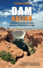 Dam Nation : How Water Shaped The West And Will Determine Its Future - Book