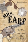 Mrs. Earp : The Wives And Lovers Of The Earp Brothers - Book