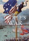 The People's War : Original Voices of the American Revolution - Book