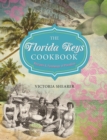 Florida Keys Cookbook : Recipes & Foodways of Paradise - eBook