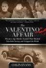 Valentino Affair : The Jazz Age Murder Scandal That Shocked New York Society and Gripped the World - Book