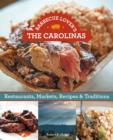 Barbecue Lover's the Carolinas : Restaurants, Markets, Recipes & Traditions - Book