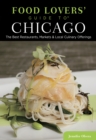 Food Lovers' Guide to (R) Chicago : The Best Restaurants, Markets & Local Culinary Offerings - Book