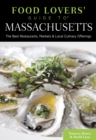 Food Lovers' Guide to® Massachusetts : The Best Restaurants, Markets & Local Culinary Offerings - Book