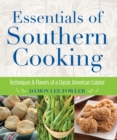 Essentials of Southern Cooking : Techniques And Flavors Of A Classic American Cuisine - Book