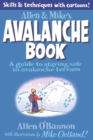 Allen & Mike's Avalanche Book : A Guide to Staying Safe in Avalanche Terrain - eBook