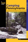 Camping Pennsylvania : A Comprehensive Guide to Public Tent and RV Campgrounds - eBook