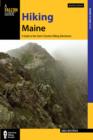 Hiking Maine : A Guide to the State's Greatest Hiking Adventures - Book
