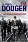 Dodger : The Extraordinary Story of Churchill's American Cousin, Two World Wars, and The Great Escape - eBook