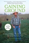 Gaining Ground : A Story of Farmers' Markets, Local Food, and Saving the Family Farm - eBook