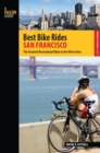Best Bike Rides San Francisco : The Greatest Recreational Rides in the Metro Area - eBook