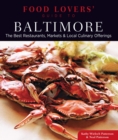 Food Lovers' Guide to(R) Baltimore : The Best Restaurants, Markets & Local Culinary Offerings - eBook
