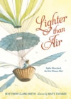 Lighter than Air: Sophie Blanchard, the First Woman Pilot - Book