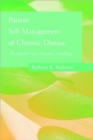 Patient Self-management of Chronic Disease : the Health Care Provider's Challenge - Book