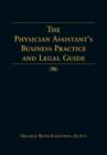 The Physician Assistant's Business Practice and Legal Guide - Book