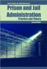 Prison and Jail Administration : Practice and Theory - Book