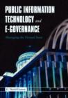Public Information Technology and E-Governance: Managing the Virtual State : Managing the Virtual State - Book