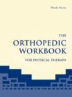 The Orthopedic Workbook for Physical Therapy - Book
