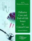 AACN Protocols for Practice: Palliative Care and End-of-Life Issues in Critical Care : Palliative Care and End-of-Life Issues in Critical Care - Book