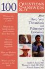 100 Questions  &  Answers About Deep Vein Thrombosis And Pulmonary Embolism - Book