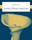 Living, Dying, Grieving - Book