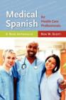 Medical Spanish For Health Care Professionals: A New Approach - Book