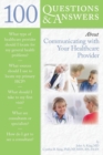 100 Questions  &  Answers About Communicating With Your Healthcare Provider - Book
