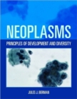 Neoplasms: Principles Of Development And Diversity - Book