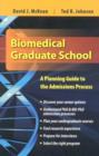 Biomedical Graduate School: A Planning Guide to the Admissions Process : A Planning Guide to the Admissions Process - Book
