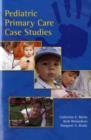 Pediatric Primary Care Case Studies - Book