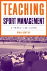 Teaching Sport Management: A Practical Guide - Book