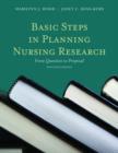 Basic Steps In Planning Nursing Research: From Question To Proposal - Book