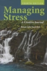 Managing Stress: A Creative Journal - Book