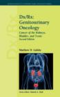 Dx/Rx: Genitourinary Oncology: Cancer of the Kidneys, Bladder, and Testis : Genitourinary Oncology: Cancer of the Kidneys, Bladder, and Testis - Book