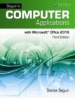 Seguin's Computer Applications with Microsoft Office 365, 2019 : Text - Book